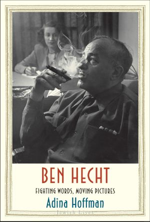 [Jewish Lives 01] • Ben Hecht